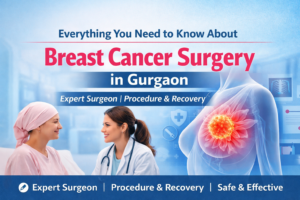 Breast Cancer Surgery in Gurgaon