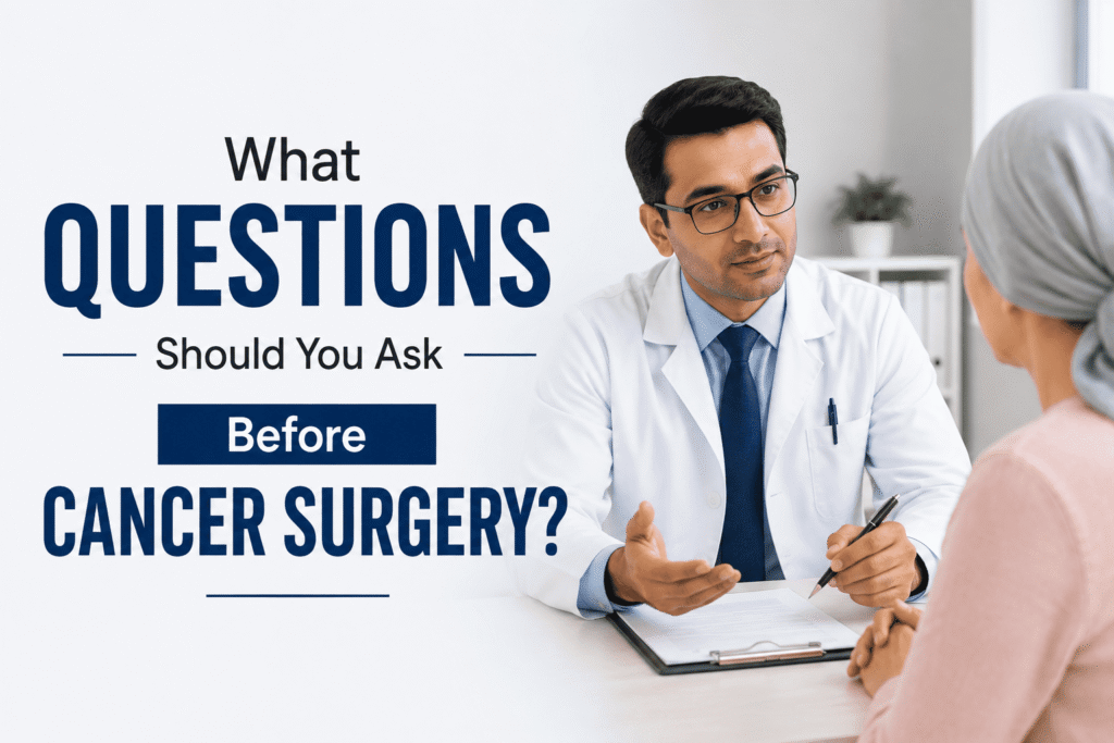 What Questions Should You Ask Before Cancer Surgery?