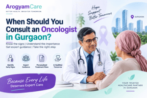 When should you consult an oncologist in Gurgaon?